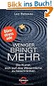 Weniger bringt mehr: Die Kunst, sich auf das Wesentliche zu beschr�nken