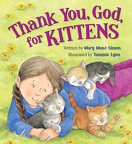 Thank You, God, for Kittens, by Mary Manz Simon