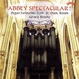 Abbey Spectacular! Organ Favourites from St Ouen, Rouen