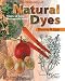 The Chemistry of Natural Dyes (Palette of Color Series)