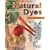 The Chemistry of Natural Dyes (Palette of Color Series)