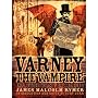 Varney the Vampire; or, The Feast of Blood by James Malcolm Rymer