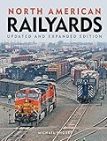 North American Railyards, Updated and Expanded Edition