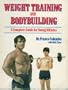 Weight Training and Bodybuilding: A Complete Guide for Young Athletes