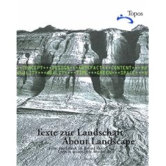 Texte Zur Landschaft / About Landscape: Essays Uber Entwurf, Stil, Zeit Und Raum / Essays on Design, Style, Time and Space
