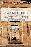 The archaeology of ancient Egypt : beyond pharaohs