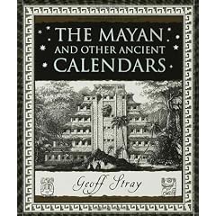 The Mayan and Other Ancient Calendars (Wooden Books)