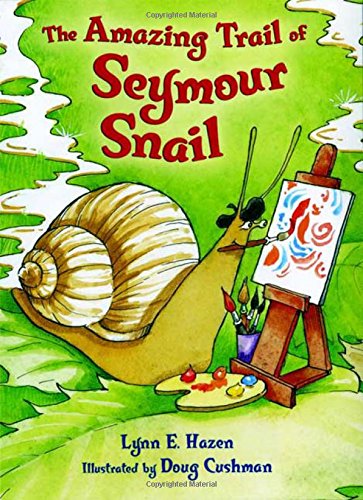 The Amazing Trail of Seymour Snail, by Lynn E. Hazen The Amazing Trail of Seymour Snail, by Lynn E. Hazen