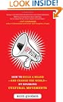 Uprising: How to Build a Brand--and C...