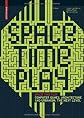 Space Time Play: Computer Games, Architecture and Urbanism: The Next Level