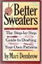 Better sweaters: The step-by-step guide to drafting your own patterns
