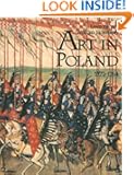 The Land of the Winged Horsemen: Art in Poland 1572-1764