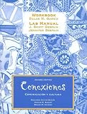 Conexiones: Comunicacion Y Cultura (Workbook/Lab Manual)
