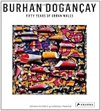 Burhan Dogancay: Fifty Years of Urban Walls