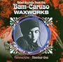 Head Sounds From the Bam Caruso Waxworks 1