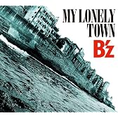 MY LONELY TOWN(初回限定盤)(DVD付)