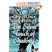 The Silent Touch of Shadows