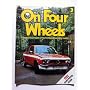 On Four Wheels: The Encyclopedia Of Motoring In We&hellip by Orbis Publishing