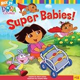Super Babies! (Turtleback School & Library Binding Edition) (Nick Jr Dora the Explorer)