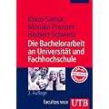 Die Bachelorarbeit an Universit�t und Fachhochschule. ein Lehr- und Lernbuch zur Gestaltung wissenschaftlicher Arbeiten