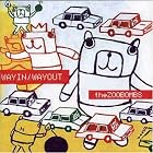 Way In Way Out by Zoobombs