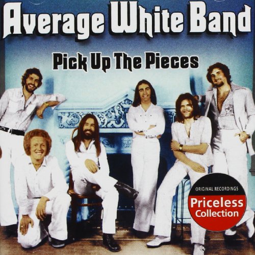 Pick Up the Pieces & Other Hits Average White Band