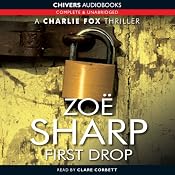 First Drop: Charlie Fox, Book 4 | Zoe Sharp