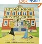 The Middle School Survival Guide: How to Survive from the Day Elementary School Ends until the Second High School Begins