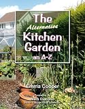 The Alternative Kitchen Garden: An A-Z: 1