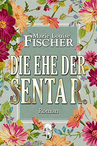 Die Ehe der Senta R. (German Edition)