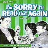 Im Sorry Ill Read That Again - Volume Four