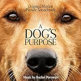 A Dog's Purpose (Original Motion Picture Soundtrack)
