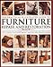 The Practical Illustrated Guide to Furniture Repair and Restoration: Expert step-by-step techniques shown in 1000 color photographs