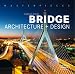 Masterpieces: Bridge Architecture and Design