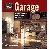 Garage: Reinventing the Place We Park