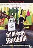 Fa' La Cosa Sbagliata