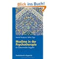 Muslime in der Psychotherapie: Ein kultursensibler Ratgeber