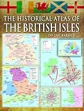 HISTORICAL ATLAS OF THE BRITISH ISLES, THE