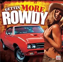 Gettin' More Rowdy