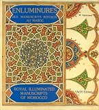 Royal Illuminated Manuscripts of Morocco (texte trilingue: arabe-francais-anglais)