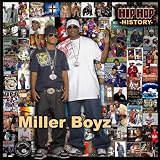 Miller Boyz: Hip-Hop History