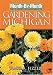 Book Month-by-Month Gardening in Michigan: Revised Edition: What to Do Each Month to Have a Beautiful Garden All Year (Month-By-Month Gardening in Michigan