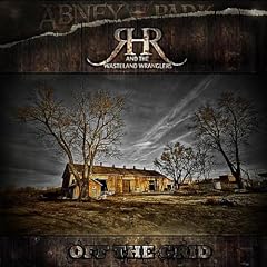 Ranch Hand Robbie and the Wasteland Wranglers - Off The Grid