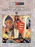Richard Coeur de Lion. L\'épée et la croix