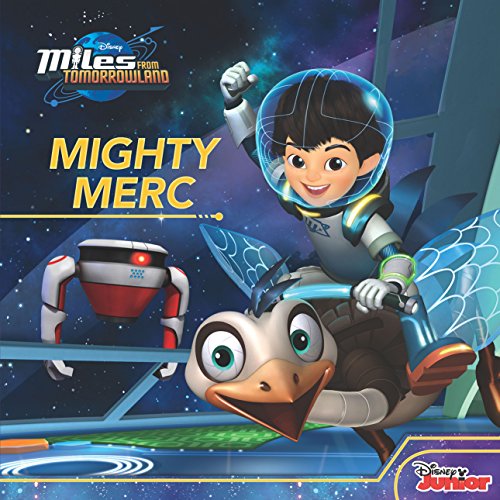 Miles From Tomorrowland: Mighty Merc (Disney Storybook (eBook))