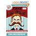 Fake Mustache: Or, How Jodie O'Rodeo and Her Wonder Horse (and Some Nerdy Kid) Saved the U.S. Presidential Election from a Mad Genius Criminal Mastermind
