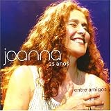 Joanna - 25 Anos Entre Amigos