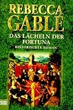 Das L&auml;cheln der Fortuna. - Rebecca Gabl&eacute;