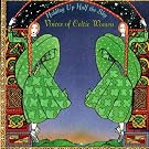 Holding Up Half the Sky: Voices of Celtic Women