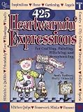 425 Heartwarmin' Expressions For Crafting, Painting, Stitching & Scrapbooking. Book # 1